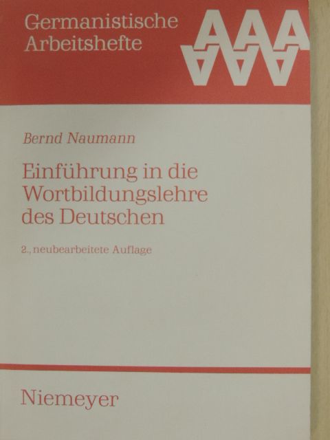 Bernd Naumann - Einführung in die Wortbildungslehre des Deutschen [antikvár]