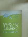 J. B. Heaton - Selected Tests in Reading [antikvár]