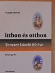 Varga Gabriella - Itthon és otthon [antikvár]