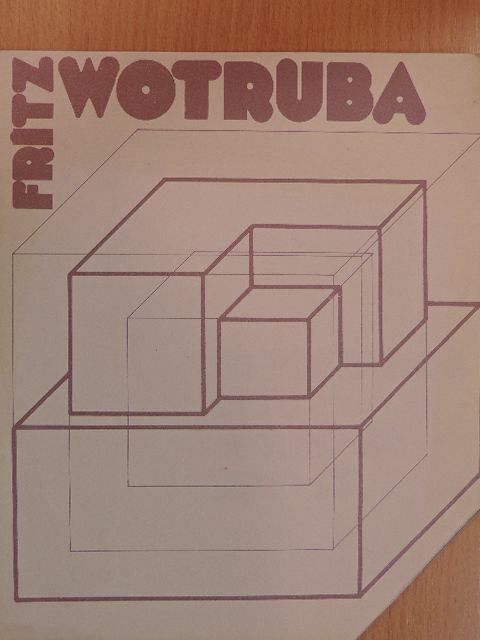Fritz Wotruba [antikvár]
