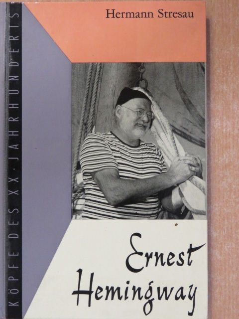 Hermann Stresau - Ernest Hemingway [antikvár]