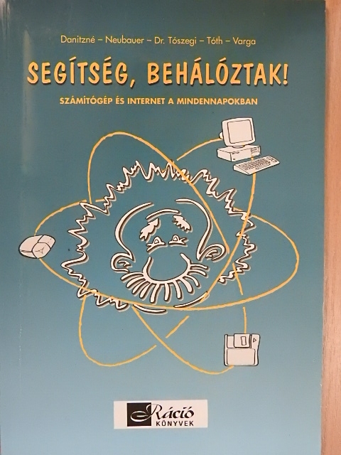 Danitz Béláné - Segítség, behálóztak! [antikvár]