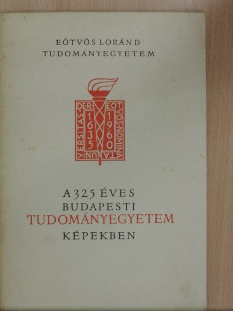 A 325 éves Budapesti Tudományegyetem képekben  [antikvár]