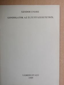 Sándor Endre - Gondolatok az éltető szeretetről [antikvár]