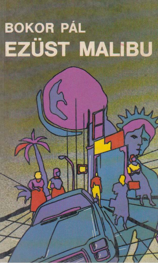 Bokor Pál - Ezüst Malibu [antikvár]