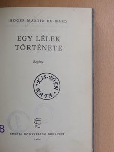 Roger Martin du Gard - Egy lélek története [antikvár]