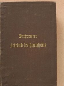 Jean Dufresne - Kleines Lehrbuch des Schachspiels (gótbetűs) [antikvár]