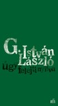 G. István László - úgy felejti nyitva [eKönyv: epub, mobi]