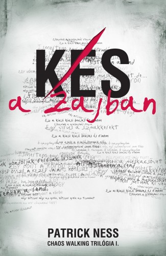 Patrick Ness - Kés a zajban (Chaos Walking trilógia 1.) [eKönyv: epub, mobi]