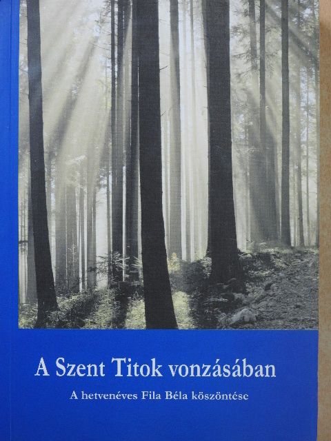 Ancsin István - A Szent Titok vonzásában (dedikált példány) [antikvár]