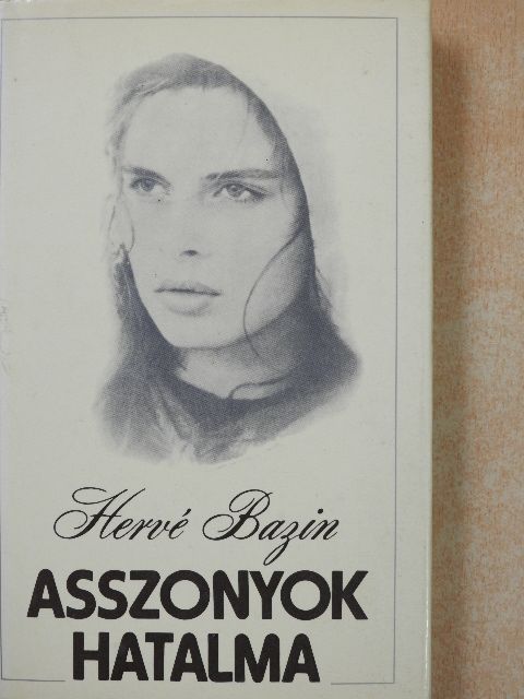 Hervé Bazin - Asszonyok hatalma [antikvár]