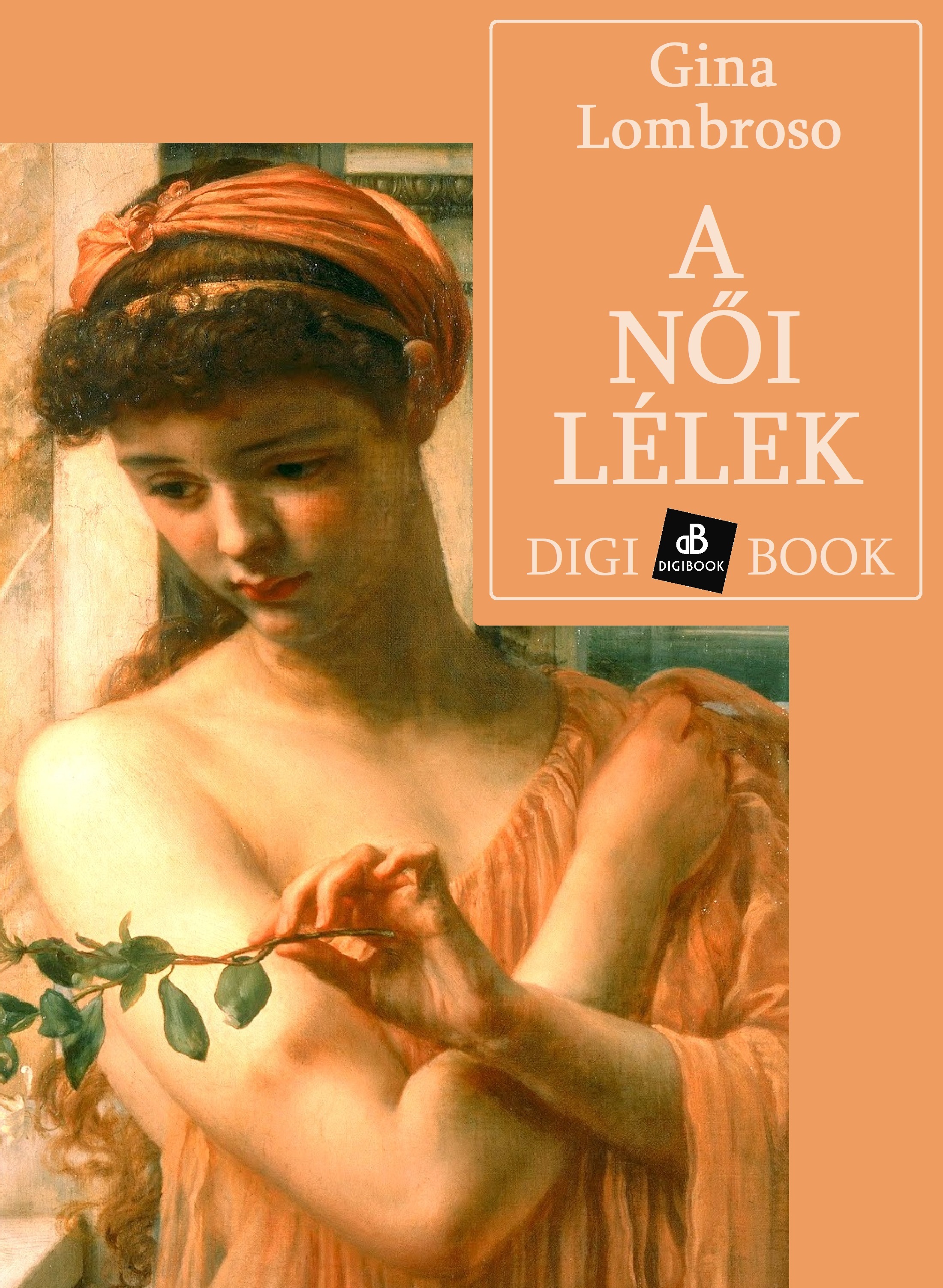 Gina Lombroso - A női lélek [eKönyv: epub, mobi]