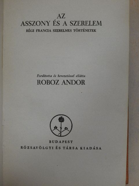 Antoine de la Salle - Az asszony és a szerelem [antikvár]