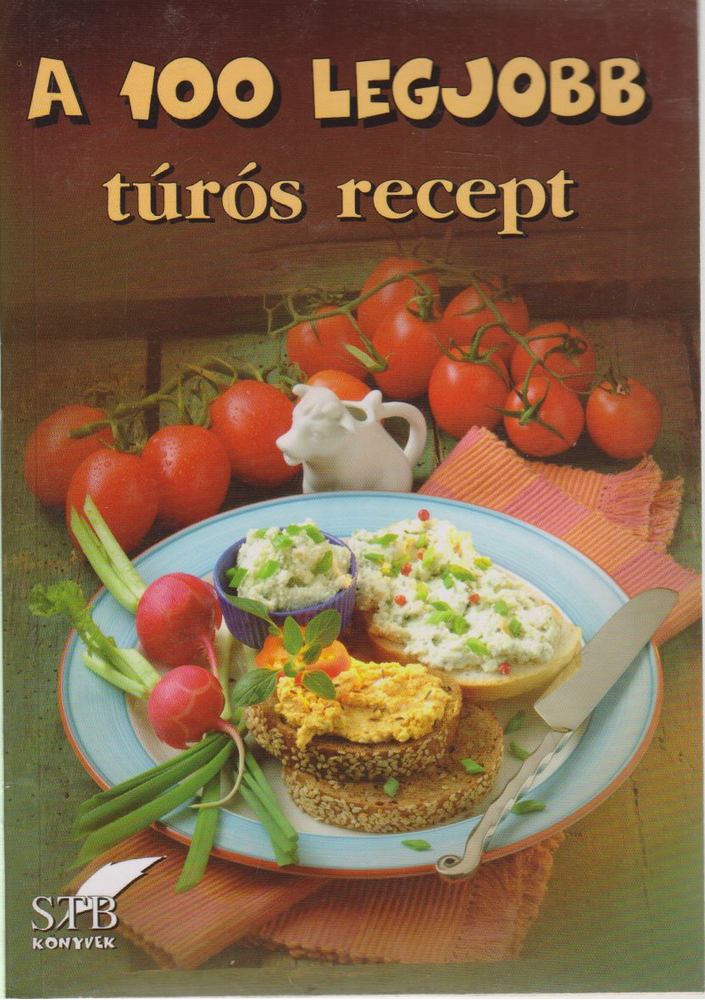 Lurz Gerda - A 100 legjobb túrós recept [antikvár]
