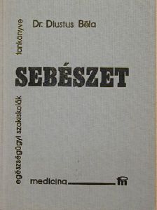 Dr. Dlustus Béla - Sebészet [antikvár]