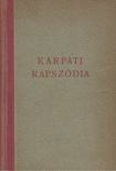ILLÉS BÉLA - Kárpáti rapszódia [antikvár]