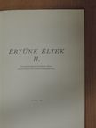 Dr. Kiss Kálmán - Értünk éltek II. [antikvár]