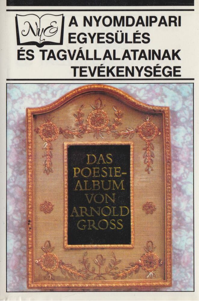 Kiss Károly - A nyomdaipari egyesülés és tagvállalatainak tevékenysége [antikvár]