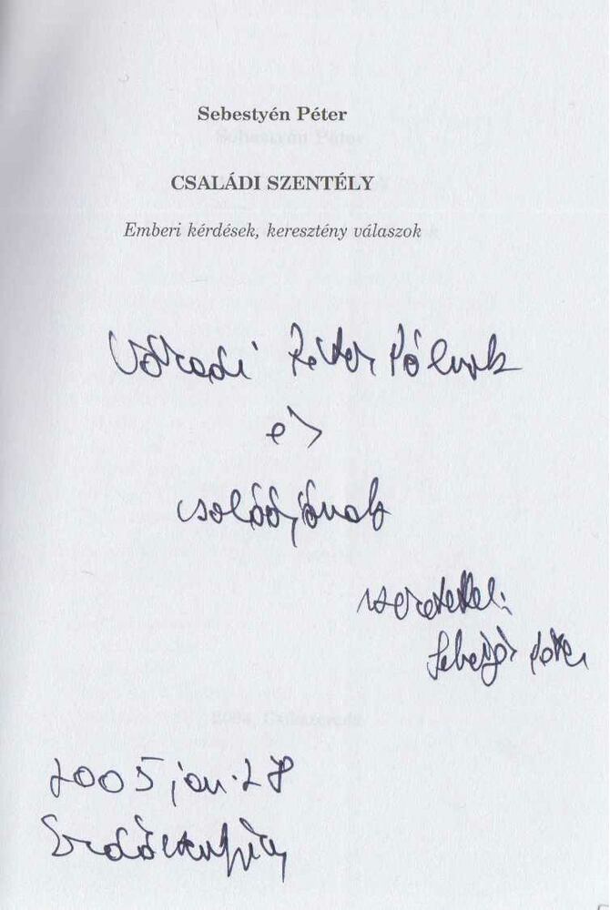 Sebestyén Péter - Családi szentély (dedikált) [antikvár]
