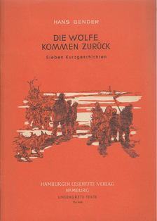 Bender, Hans - Die Wölfe kommen zurück [antikvár]