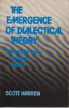 Scott Warren - The Emergence of Dialectical Theory [antikvár]