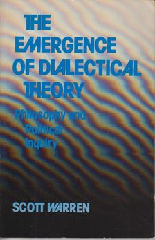 Scott Warren - The Emergence of Dialectical Theory [antikvár]