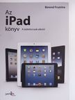 Berend Fruzsina - Az iPad könyv [antikvár]