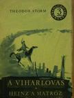 Theodor Storm - A viharlovas/Heinz, a matróz [antikvár]