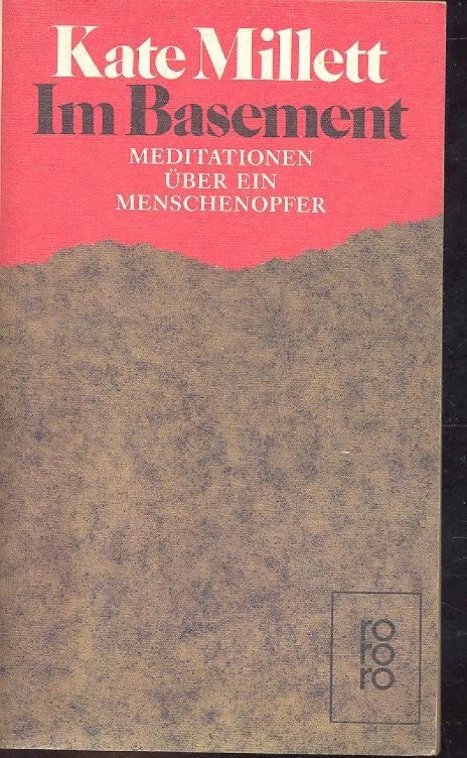 MILLETT, KATE - Im Basement – Meditationen über ein Menschenopfer [antikvár]