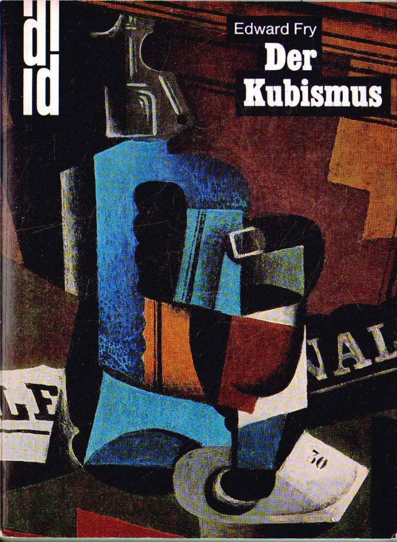 Edward Fry - Der Kubismus [antikvár]
