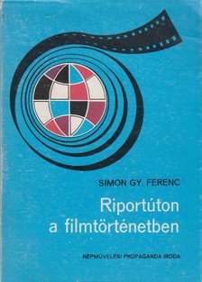 SIMON GY. FERENC - Riportúton a filmtörténetben [antikvár]