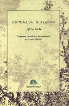 több szerző - Centenáriumi emlékkönyv 1901-2001. [antikvár]