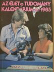 Flam Zsuzsa - Az Élet és Tudomány Kalendáriuma 1985 [antikvár]