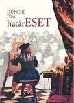 Huncik Péter - Határeset