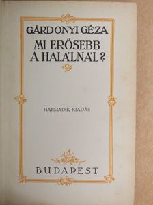 Gárdonyi Géza - Mi erősebb a halálnál? [antikvár]