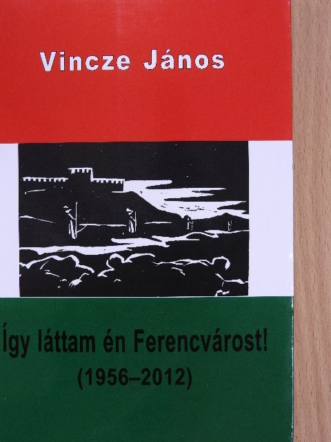 Így láttam én Ferencvárost! [antikvár]