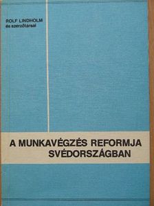A munkavégzés reformja Svédországban [antikvár]