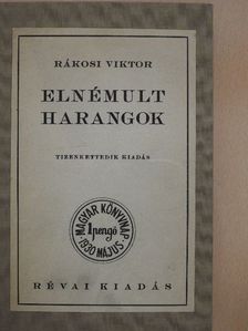 Rákosi Viktor - Elnémult harangok [antikvár]