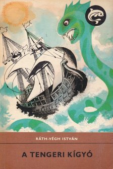 RÁTH-VÉGH ISTVÁN - A tengeri kígyó [antikvár]