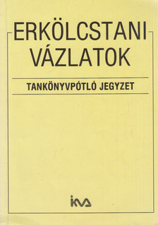 Szabó Pál Tivadar - Erkölcstani vázlatok (dedikált) [antikvár]