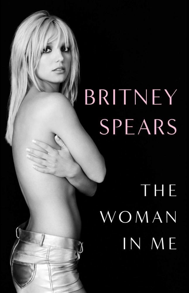 Britney Spears - The Woman in Me: Britney Spears