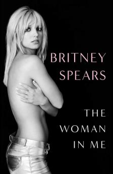 Britney Spears - The Woman in Me: Britney Spears