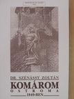 Dr. Szénássy Zoltán - Komárom ostroma 1849-ben [antikvár]