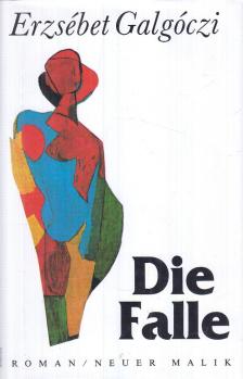 GALGÓCZI ERZSÉBET - Die Falle [antikvár]