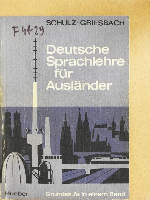 Dora Schulz - Deutsche Sprachlehre für Ausländer - Grundstufe [antikvár]