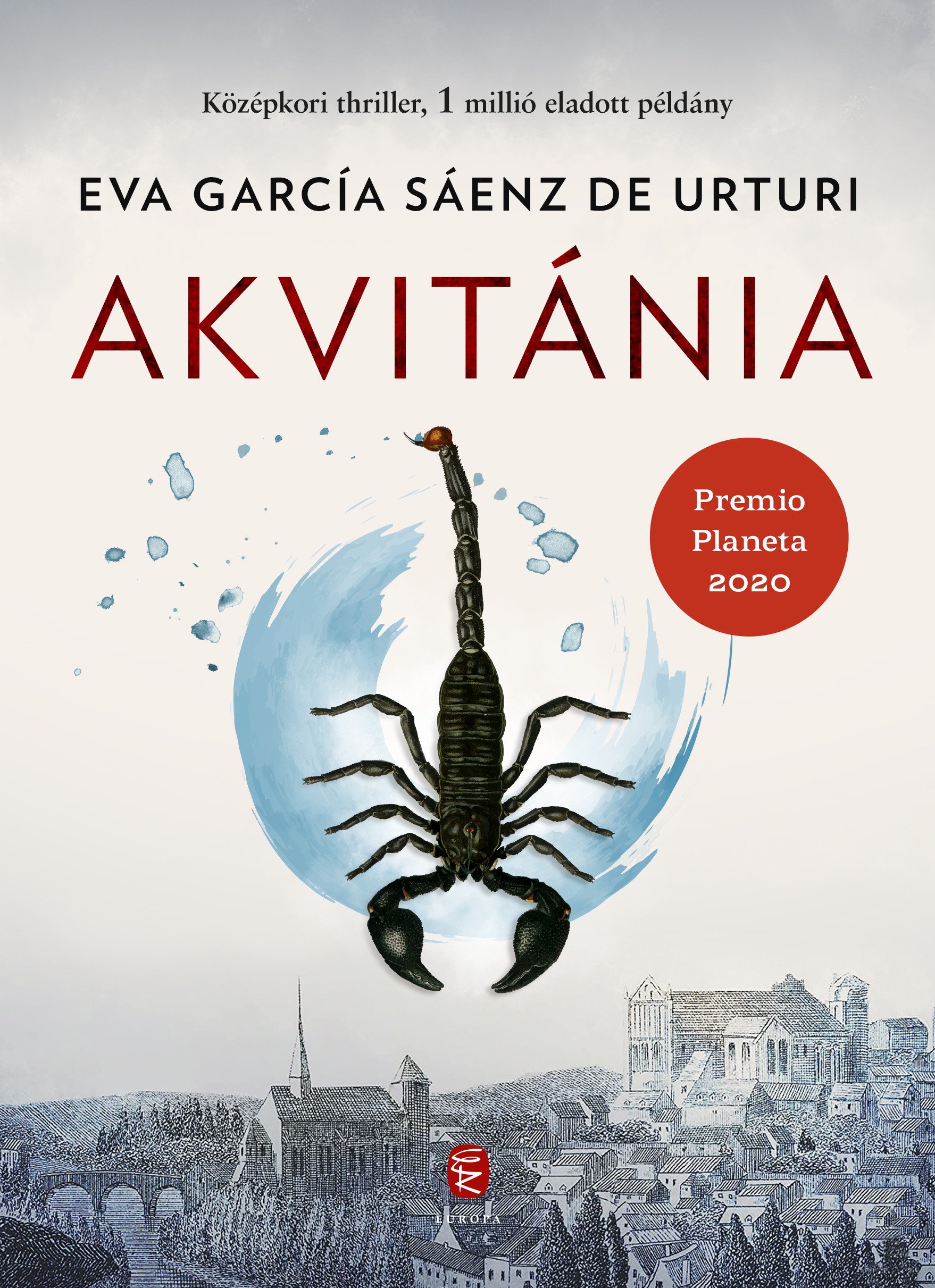 Eva García Sáenz de Urturi - Akvitánia [eKönyv: epub, mobi]
