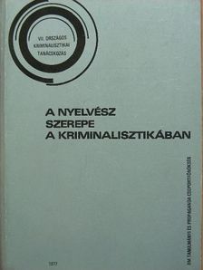 Dr. Deme László - A nyelvész szerepe a kriminalisztikában [antikvár]