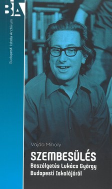 Vajda Mihály-Kardos András-Szücs László Gergely[szerk.] - Szembesülés