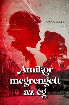 Rozán Eszter - Amikor megrengett az ég