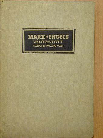 Engels Frigyes - Marx és Engels válogatott tanulmányai I. [antikvár]